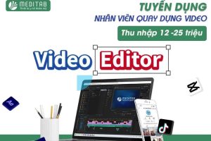 Meditab tuyển dụng Nhân viên Quay dựng video